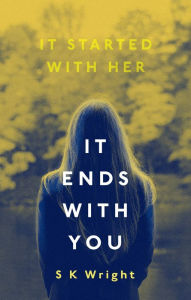 Title: It Ends With You, Author: S. K. Wright