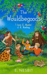 Title: The Wouldbegoods, Author: E. Nesbit