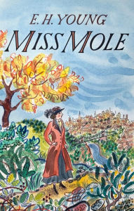 Title: Miss Mole, Author: E.H. Young