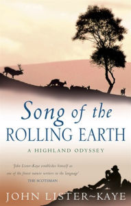 Title: Song of the Rolling Earth, Author: John Lister-Kaye