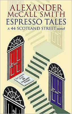 Espresso Tales (44 Scotland Street Series #2)