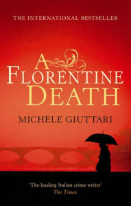 Title: A Florentine Death: Michele Ferrara: Book 1, Author: Michele Giuttari