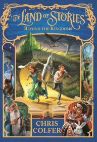 Title: Beyond the Kingdoms (The Land of Stories Series #4), Author: Chris Colfer