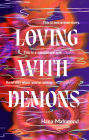 Loving with Demons: Introducing your new obsession. A totally addictive, pulse-pounding and heart-stopping page-turner