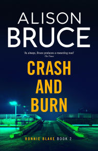 Title: Crash and Burn, Author: Alison  Bruce