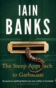 Title: The Steep Approach to Garbadale, Author: Iain Banks