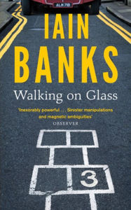 Title: Walking on Glass, Author: Iain M. Banks