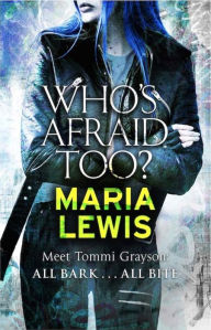 Title: Who's Afraid Too?, Author: Maria Lewis