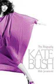 Title: Kate Bush: The biography, Author: Rob Jovanovic