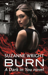 Title: Burn (Dark in You Series #1), Author: Suzanne Wright