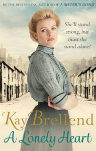 Title: A Lonely Heart, Author: Kay Brellend