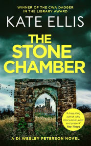 Title: The Stone Chamber (Wesley Peterson Series #25), Author: Kate Ellis