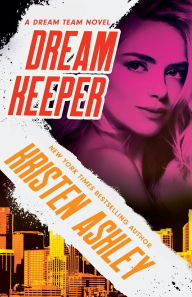 Title: Dream Keeper, Author: Kristen Ashley