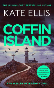 Title: Coffin Island: The gripping new mystery in the DI Wesley Peterson crime series, Author: Kate Ellis