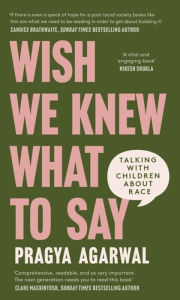 Ebooks portal download Wish We Knew What to Say: Talking with Children About Race English version by  