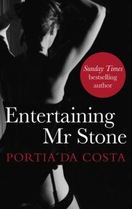 Title: Entertaining Mr Stone, Author: Portia Da Costa