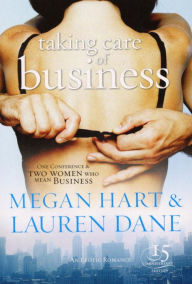 Title: Taking Care of Business, Author: Megan Hart