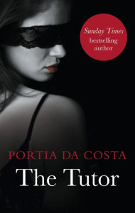 Title: The Tutor, Author: Portia Da Costa