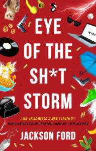 Title: Eye of the Sh*t Storm: A Frost Files novel, Author: Jackson Ford