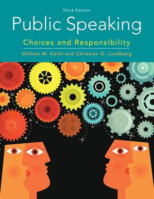 Public Speaking: Choices and Responsibility / Edition 3