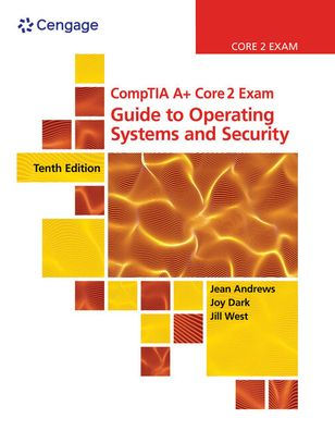 CompTIA A+ Core 2 Exam: Guide to Operating Systems and Security / Edition 10