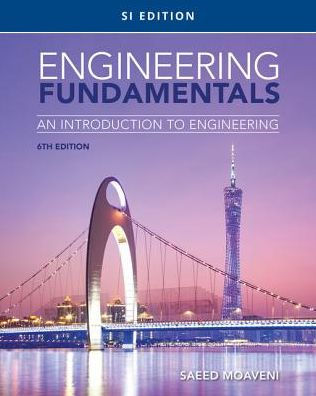 Engineering Fundamentals: An Introduction to Engineering, SI Edition / Edition 6