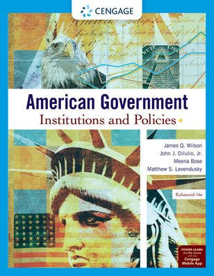 American Government: Institutions and Policies, Enhanced / Edition 16