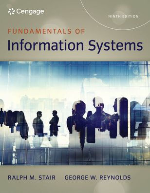Bundle: Fundamentals of Information Systems, 9th + LMS Integrated SAM 365 & 2016 Assessments, Trainings, and Projects with 1 MindTap Reader, (6 months) Printed Access Card / Edition 9