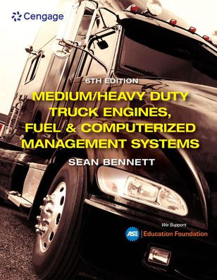 Medium/Heavy Duty Truck Engines, Fuel & Computerized Management Systems / Edition 6
