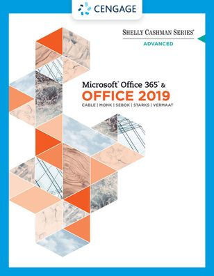 Shelly Cashman Series Microsoft Office 365 & Office 2019 Advanced / Edition 1