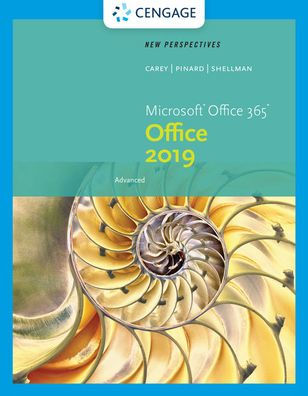 New Perspectives Microsoft Office 365 & Office 2019 Advanced / Edition 1