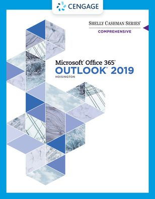 Shelly Cashman Series Microsoft Office 365 & Outlook 2019 Comprehensive / Edition 1