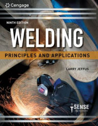 Title: Welding: Principles and Applications, Author: Larry Jeffus