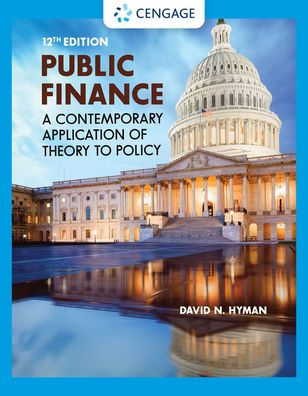 Public Finance: A Contemporary Application of Theory to Policy ...