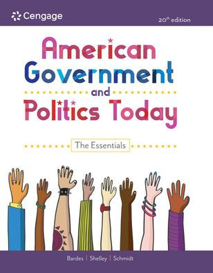 American Government and Politics Today: The Essentials