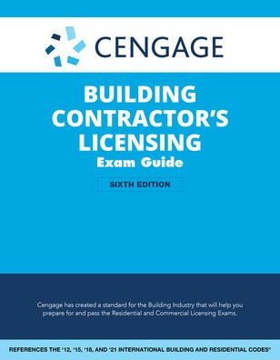 Cengage Building Contractor's Licensing Exam Guide: Based on the 2021 IRC & IBC