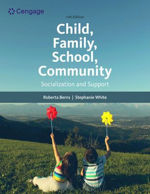 Child, Family, School, Community: Socialization and Support