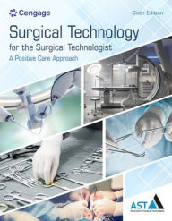 Title: Surgical Technology for the Surgical Technologist: A Positive Care Approach, Author: Association of Surgical Technologists