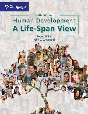 Human Development: A Life-Span View by Robert Kail, John Cavanaugh ...