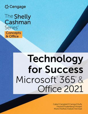 Technology for Success and The Shelly Cashman Series Microsoft 365 & Office 2021