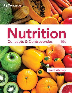 Nutrition: Concepts & Controversies by Frances Sizer, Ellie Whitney ...