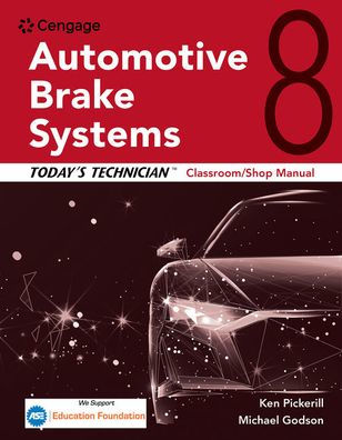 Today's Technician: Automotive Brake Systems, Classroom Manual and Shop Manual