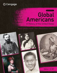 Title: Global Americans: A History of the United States, Volume 1, Author: Maria Montoya