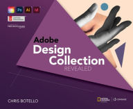 Title: Adobe Design Collection Revealed, 2nd Student Edition, Author: Chris Botello