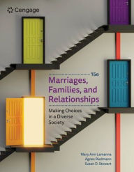 Title: Marriages, Families, and Relationships: Making Choices in a Diverse Society, Author: Mary Ann Lamanna