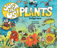 Free books no download Just Like Us! Plants by Bridget Heos, David Clark RTF PDB CHM 9780358003885