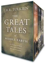 Free downloads toefl books The Great Tales of Middle-earth: Children of Hurin, Beren and Luthien, and The Fall of Gondolin