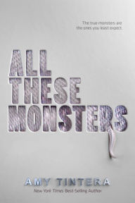 Title: All These Monsters, Author: Amy Tintera