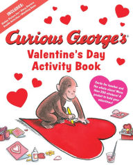 Title: Curious George's Valentine's Day Activity Book, Author: H. A. Rey