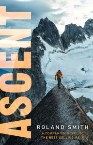 Title: Ascent (Peak Marcello Adventure Series #3), Author: Roland Smith